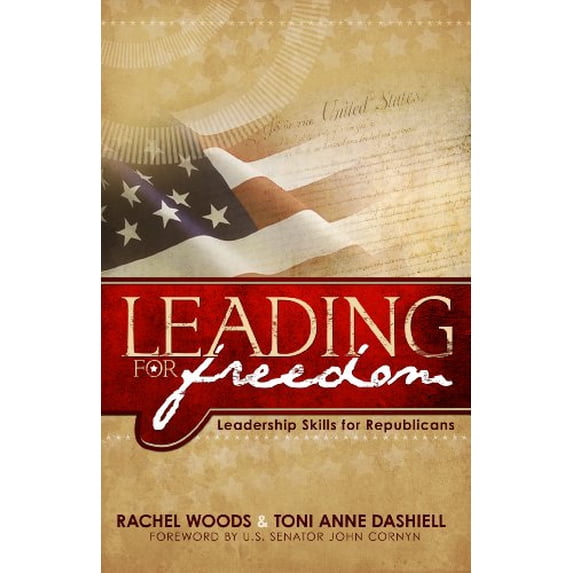 Pre-Owned Leading for Freedom -- Leadership Skills for Republicans (Paperback) 1936417782 9781936417780