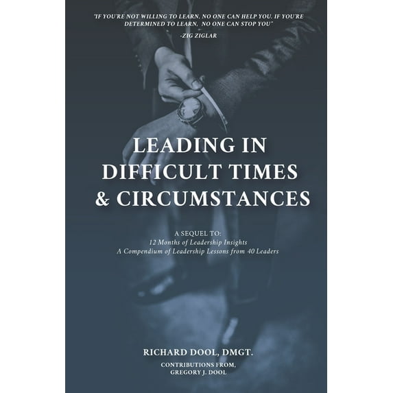 Leading in Difficult Times & Circumstances (Paperback)