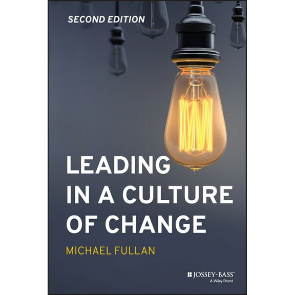 Leading in a Culture of Change, (Hardcover)