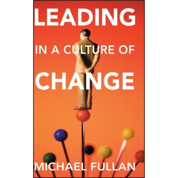 Leading in a Culture of Change (Paperback)