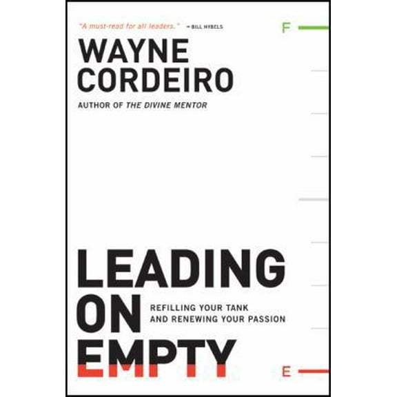Pre-Owned Leading on Empty: Refilling Your Tank and Renewing Your Passion (Hardcover) 0764203509 9780764203503