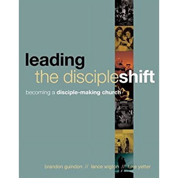 Pre-Owned Leading the Discipleshift: Becoming a Disciple-Making Church (Paperback) 1612914950 9781612914954