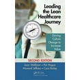 thumbnail image 1 of Leading the Lean Healthcare Journey: Driving Culture Change to Increase Value, Second Edition (Hardcover), 1 of 1