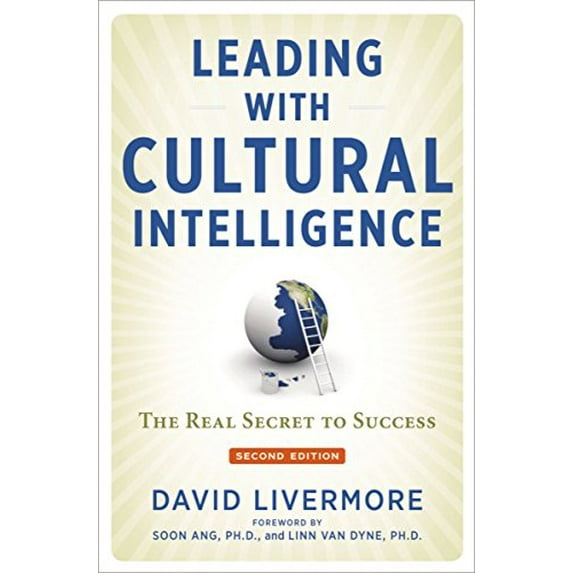 Pre-Owned Leading with Cultural Intelligence: The Real Secret to Success (Hardcover) 0814449174 9780814449172