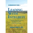 thumbnail image 1 of Pre-Owned Leading with Integrity : Reflections on Legal, Moral and Ethical Issues in School Administration (Paperback) 9781504962070, 1 of 1