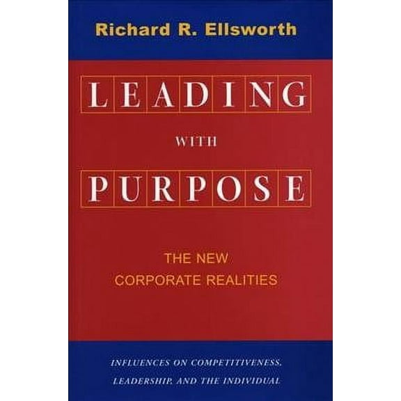 Leading with Purpose : The New Corporate Realities (Hardcover)