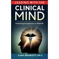 thumbnail image 1 of Pre-Owned Leading with a Clinical Mind: Connecting Management to Medicine Paperback, 1 of 1