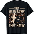 thumbnail image 1 of Leaf Blower Gift Shirt - They See Me Blowin They Hatin T-Shirt men and women can wear, black, white, gifts, 1 of 4