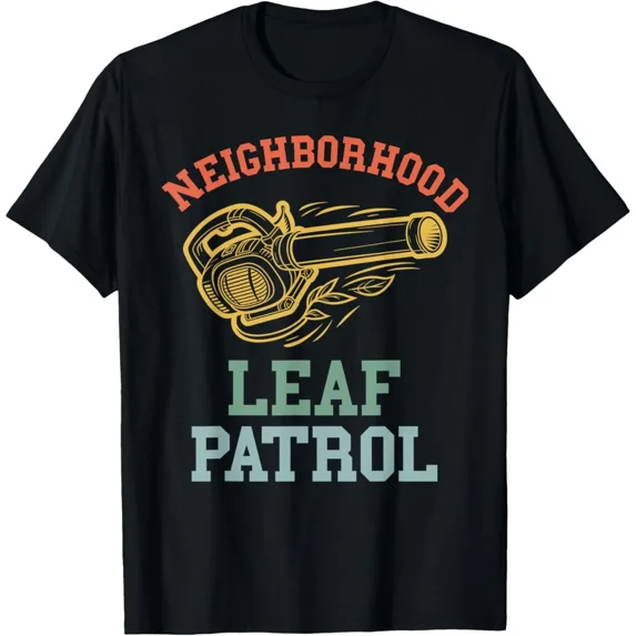 Leaf Blower Mens Funny Neighborhood Leaf Patrol Yard Lawn T-Shirt