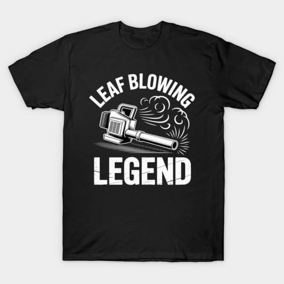 Leaf Blowing Legend Funny Electric Gas Leaf Blower Retro Lawn Dad Joke G5733 T-Shirt, for men and women, Up to Size 5XL