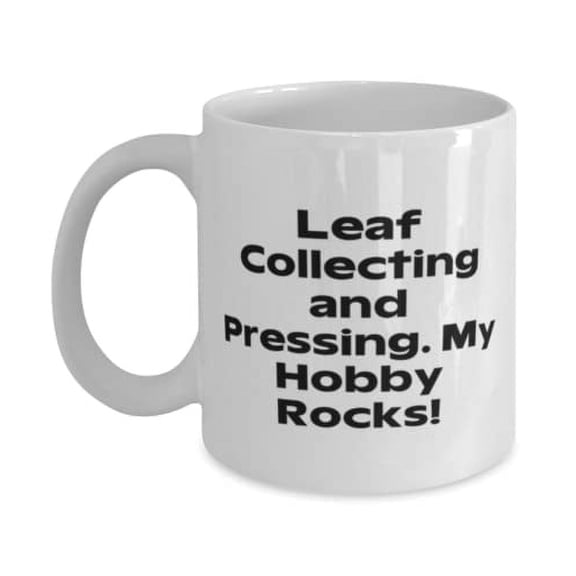 Leaf Collecting and Pressing Gifts For Men Women, Leaf.!, New Leaf Collecting and Pressing 15oz Mug, Cup From Friends, Best friend gifts, Gifts for friends, Friendship gifts, Gift ideas for