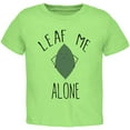 thumbnail image 1 of Leaf Leave Me Alone Pun Toddler T Shirt Lime 2T, 1 of 1