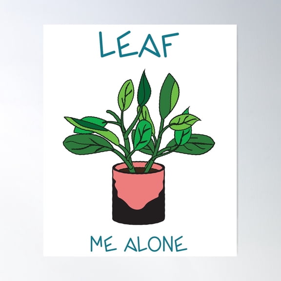 Leaf Me Alone Design Poster Wall Art, Modern Wall Decor For Living Room Bedroom, 24x36 UNFRAMED