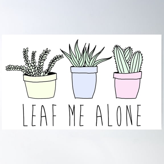 Leaf Me Alone Poster Wall Art, Modern Wall Decor For Living Room Bedroom, 8x12 UNFRAMED