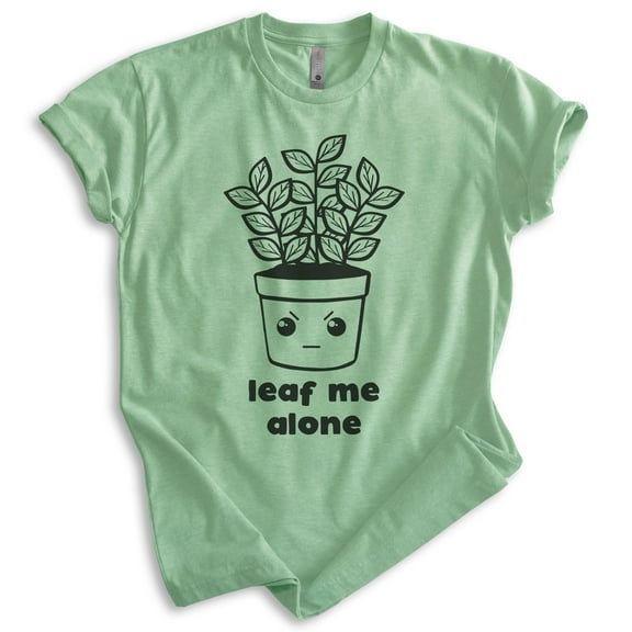 Leaf Me Alone Shirt, Unisex Women's Men's Shirt, Plant Shirt, Gardening Shirt, Garden Shirt, Heather Apple Green, Medium