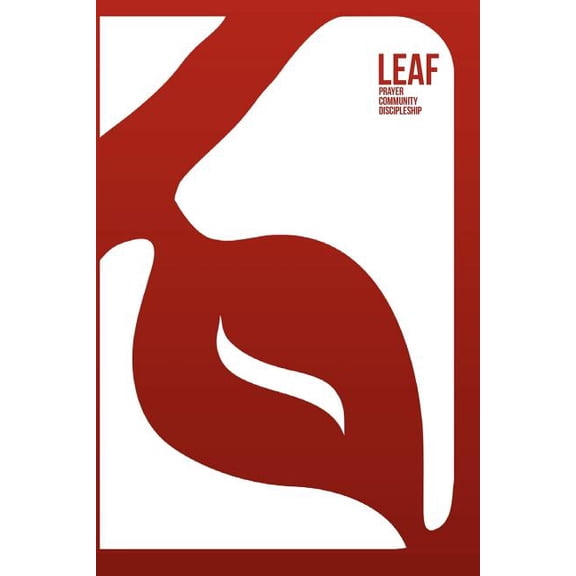 Leaf: Prayer, Sermon, and Small Group Guide