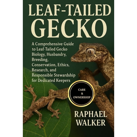 Leaf-Tailed Gecko: A Comprehensive Guide to Leaf-Tailed Gecko Biology, Husbandry, Breeding, Conservation, Ethics, Resear, (Paperback)