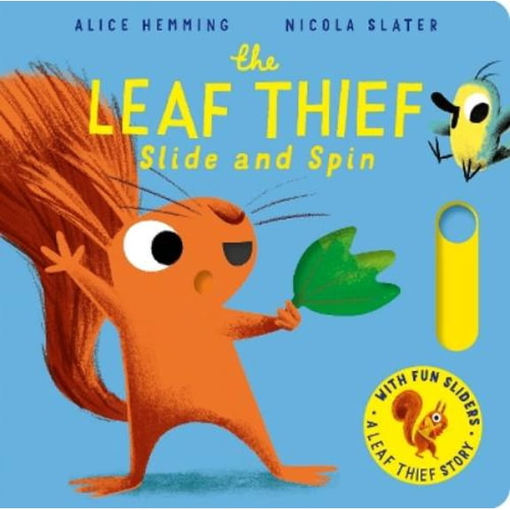 Alice Hemming The Leaf Thief - Slide and Spin (Board Book) Leaf Thief Series