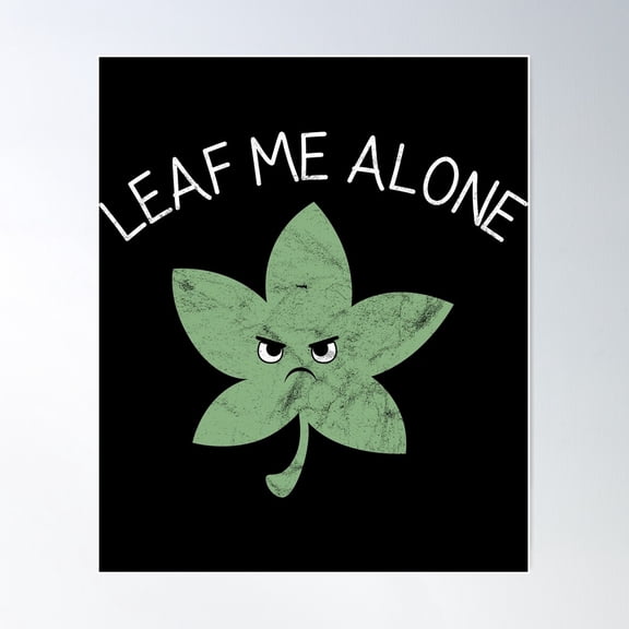 Leaf Wanted To Be Alone Gift Idea Plant Lover Poster Wall Art, Modern Wall Decor For Living Room Bedroom, 12x18 UNFRAMED