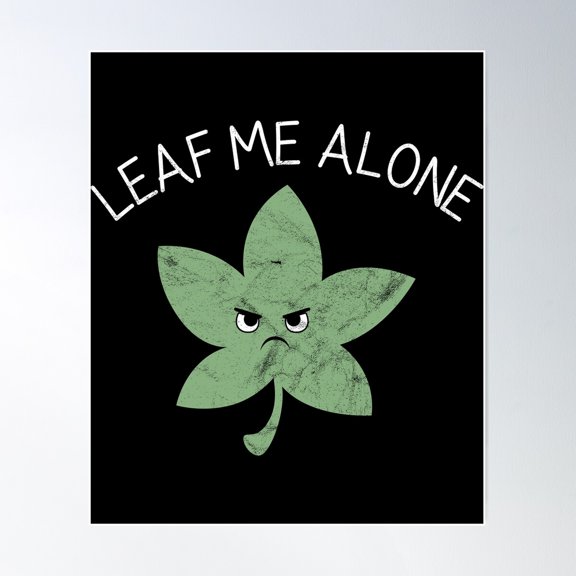 Leaf Wanted To Be Alone Gift Idea Plant Lover Poster Wall Art, Modern Wall Decor For Living Room Bedroom, 24x36 UNFRAMED