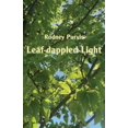thumbnail image 1 of Leaf-dappled Light: Collected Poems 1969-2020, (Paperback), 1 of 1