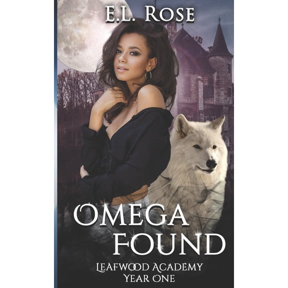 Leafwood Academy: Omega Found Leafwood Academy year 1 (Series #1) (Paperback)