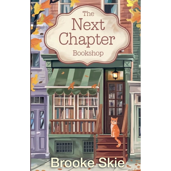 Leafwood Falls The Next Chapter Bookshop: A heartwarming cozy small town romance with a touch of magic!, Book 1, (Paperback)