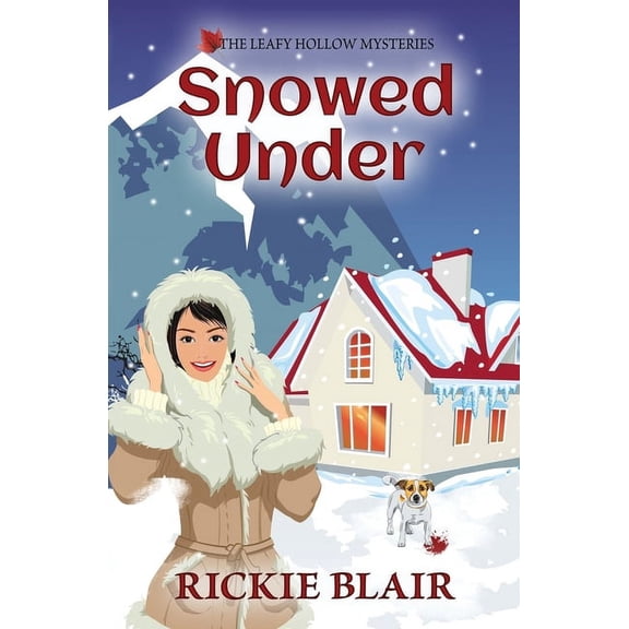Leafy Hollow Mysteries: Snowed Under: The Leafy Hollow Mysteries, Book 5 (Paperback)