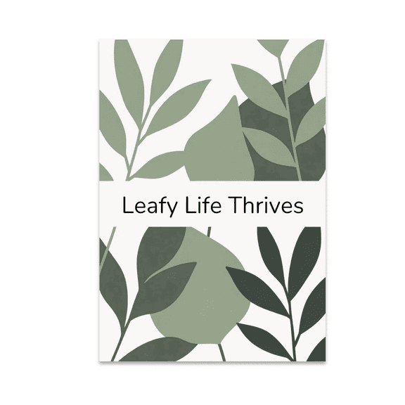 Leafy Life Thrives Minimal Leaf Art - Eco Lifestyle Enthusiast - 13x19 Poster Print