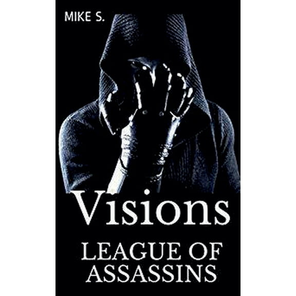 Shadow Assassins League Of Assassins: Visions, Book 2, (Paperback)
