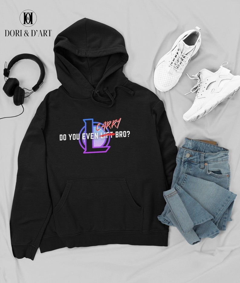 League of Legends Do You Even Carry Bro? Hoodie / Fiora Aatrox Darius