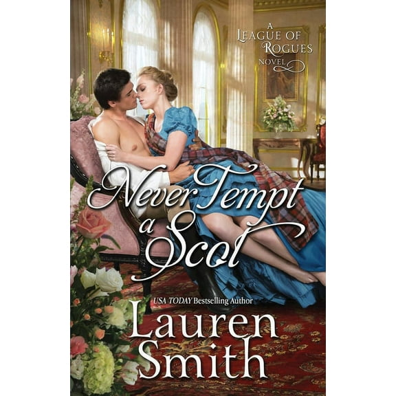 League of Rogues Never Tempt a Scot, Book 12, (Paperback)