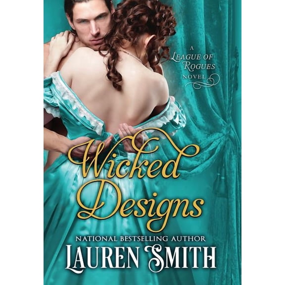 League of Rogues Wicked Designs, Book 1, (Hardcover)
