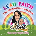 thumbnail image 1 of Leah Faith: The Courageous Warrior, (Paperback), 1 of 1