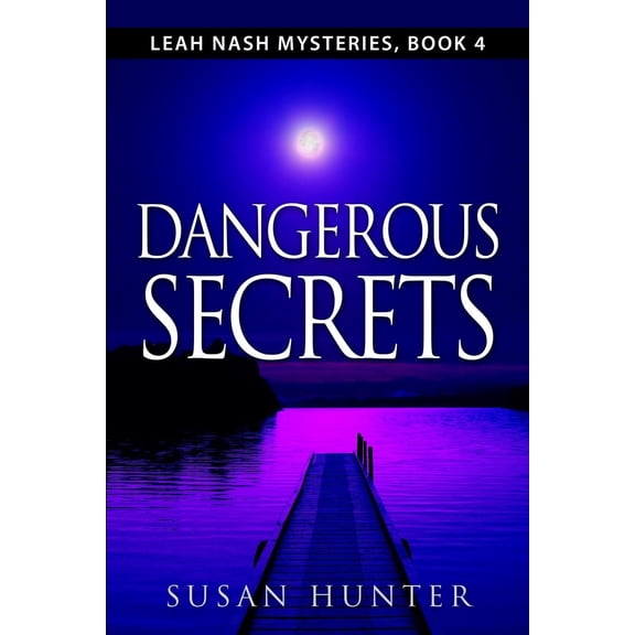 Leah Nash Mysteries: Dangerous Secrets (Paperback)