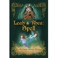 thumbnail image 1 of Leah & Rhea Leah & Rhea: Spell: Book 1, Book 1, (Paperback), 1 of 1