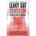 thumbnail image 1 of Leaky Gut Syndrom fÃ¼r Einsteiger - Das Selbsthilfebuch: Wie Sie die Symptome eines durchlÃ¤ssigen Darms richtig deuten, d, (Paperback), 1 of 1