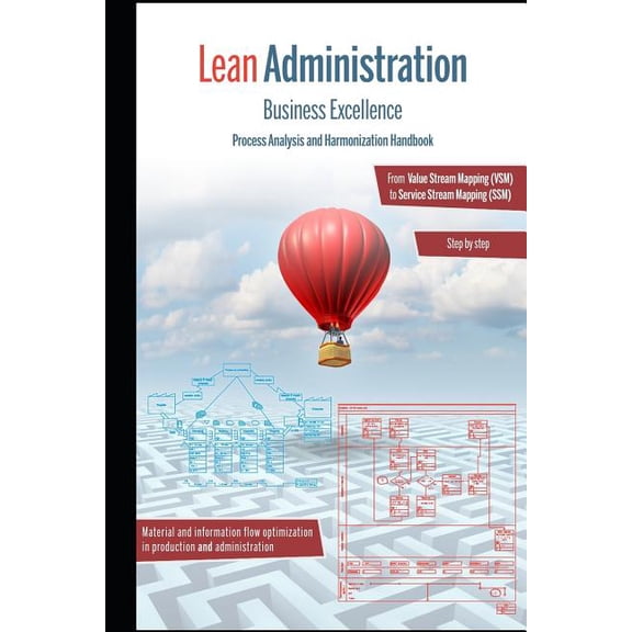 Lean Administration: From Value Stream Mapping (VSM) to Service Stream Mapping (SSM) (Paperback) by David Meyner
