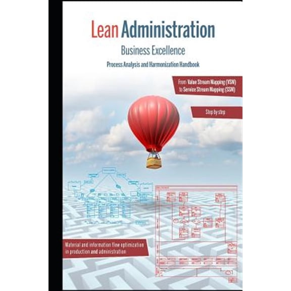 Pre-Owned Lean Administration: From Value Stream Mapping (VSM) to Service Stream Mapping (SSM) (Paperback) by David Meyner