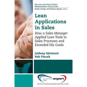 Pre-Owned Lean Applications in Sales: How a Sales Manager Applied Lean Tools to Sales Processes and Exceeded His Goals (UK PROFESSIONAL BUSINESS Management / Business) Paperback