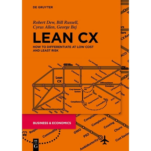 Lean CX: How to Differentiate at Low Cost and Least Risk, (Hardcover)
