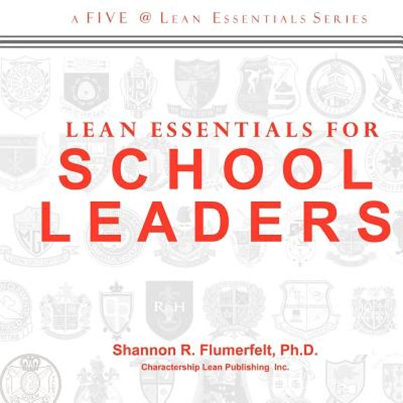 Pre-Owned Lean Essentials for School Leaders (Paperback) 0988244519 9780988244511