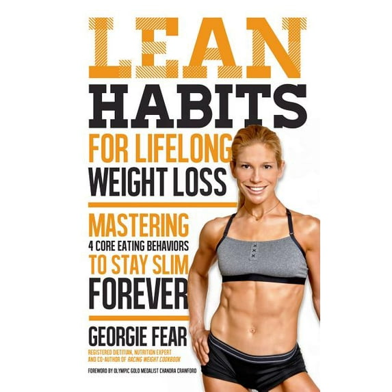 Lean Habits For Lifelong Weight Loss: Mastering 4 Core Eating Behaviors to Stay Slim Forever