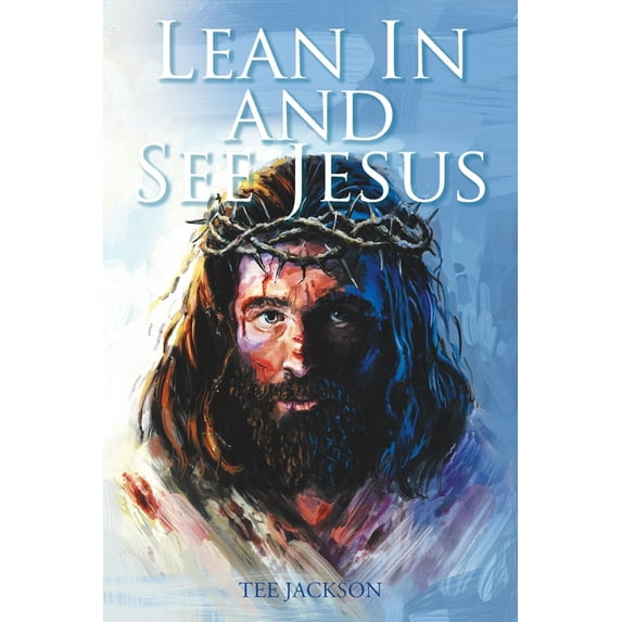 Lean In and See Jesus, (Paperback)