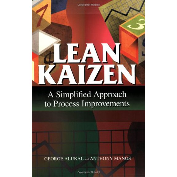 Pre-Owned Lean Kaizen: A Simplified Approach to Process Improvements (Paperback) 0873896890 9780873896894