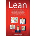 thumbnail image 1 of Lean: La Guía Fundamental para Lean Startup, Lean Six Sigma, Lean Analytics, Lean Enterprise, Lean Manufacturing, Scrum,, (Paperback), 1 of 1