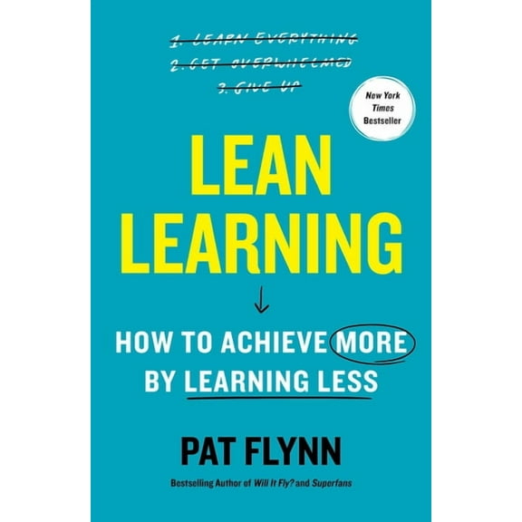 Lean Learning: How to Achieve More by Learning Less, (Hardcover)