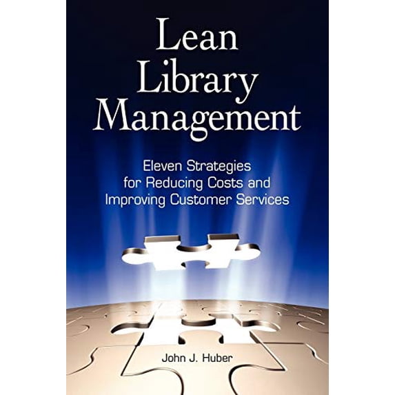 Pre-Owned Lean Library Management: Eleven Strategies for Reducing Costs and Improving Services (Paperback) 1555707327 9781555707323