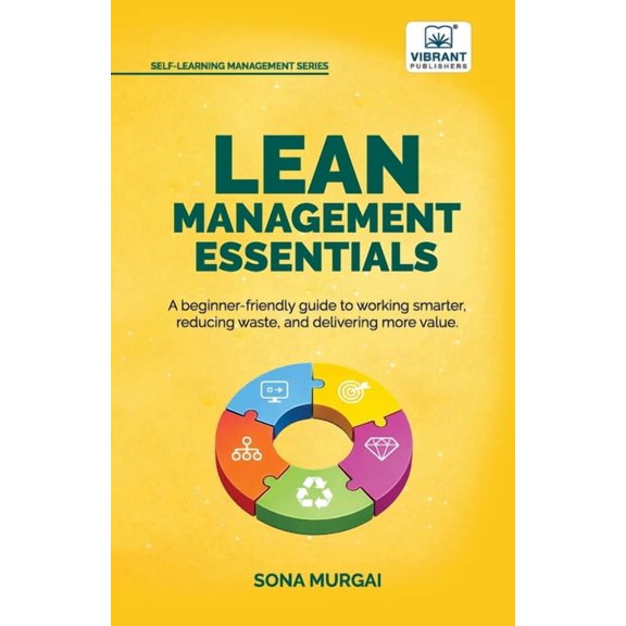 Lean Management Essentials: Beginner's Guide to Lean Thinking, Process Improvement, Waste Reduction, Value Stream Mappin, (Paperback)