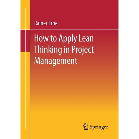 Lean Project Management - How to Apply Lean Thinking to Project Management, (Paperback)
